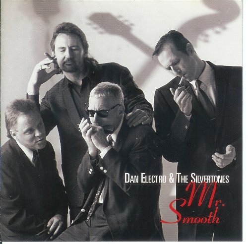 Dan Electro & The Silvertones Mr Smooth