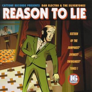 Dan Electro & The Silvertones Reason to lie